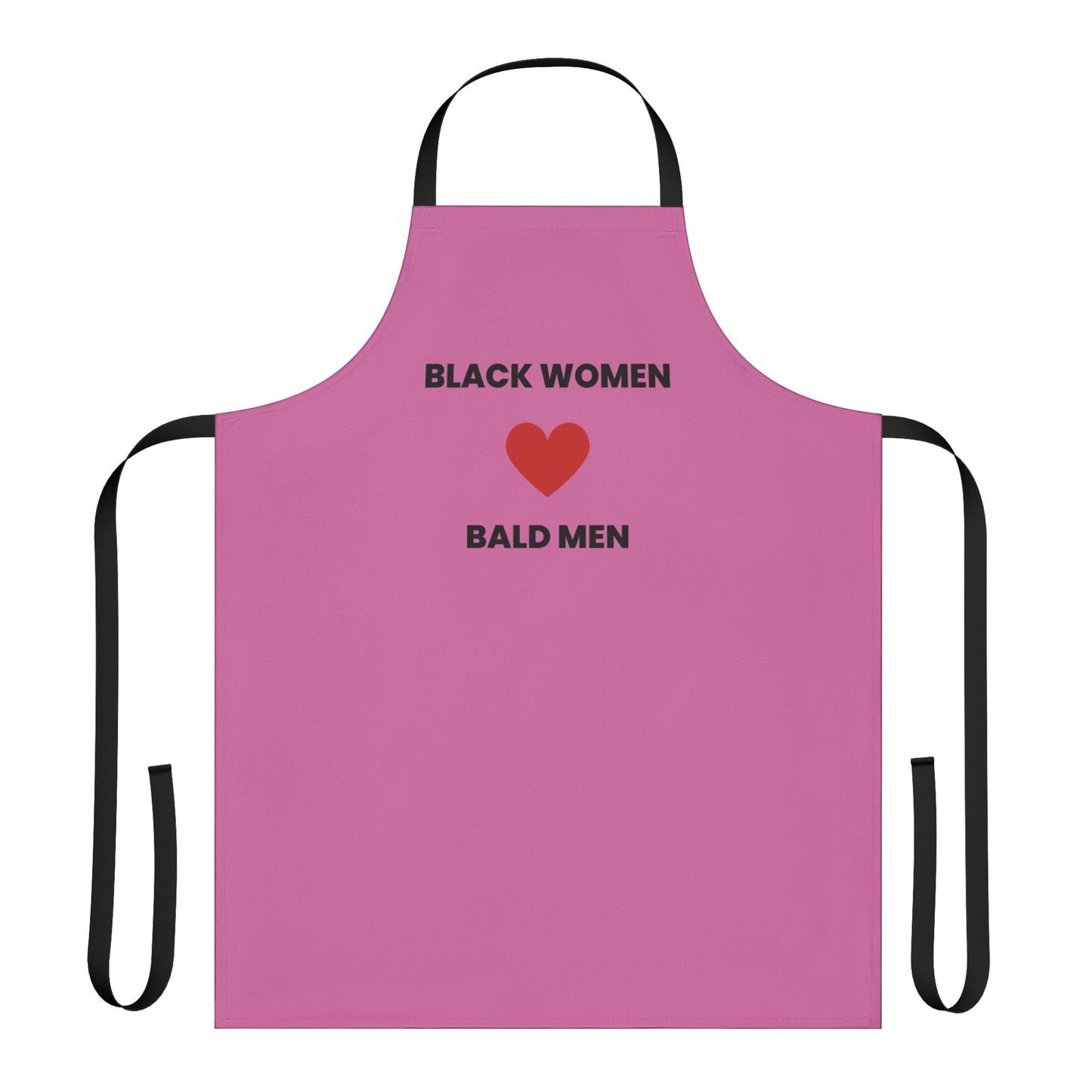 Black Women Love Bald Men Apron