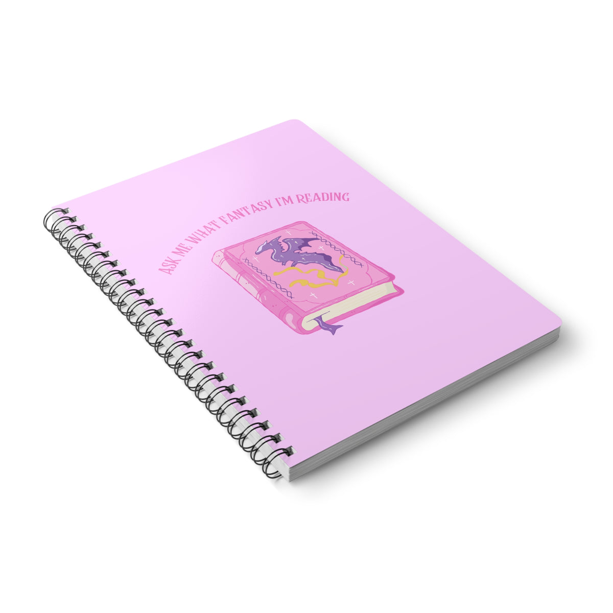Ask Me What Fantasy I'm Reading (Book) Wirobound Softcover Notebook, A5