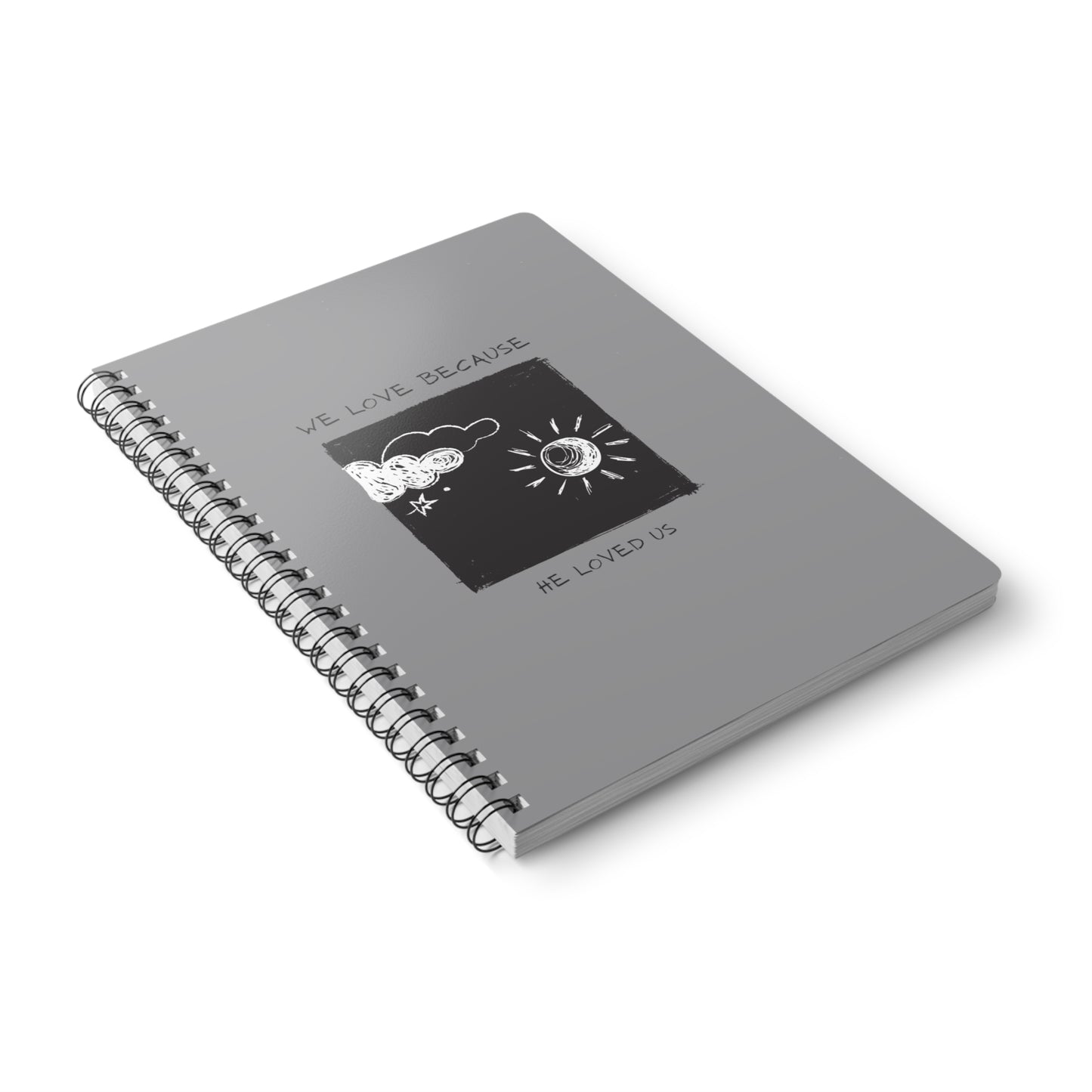 We Love Because He Loved Us Wirobound Softcover Notebook, A5