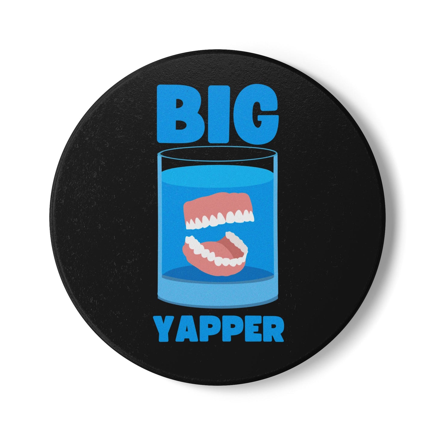Big Yapper (1) Ceramic Coaster