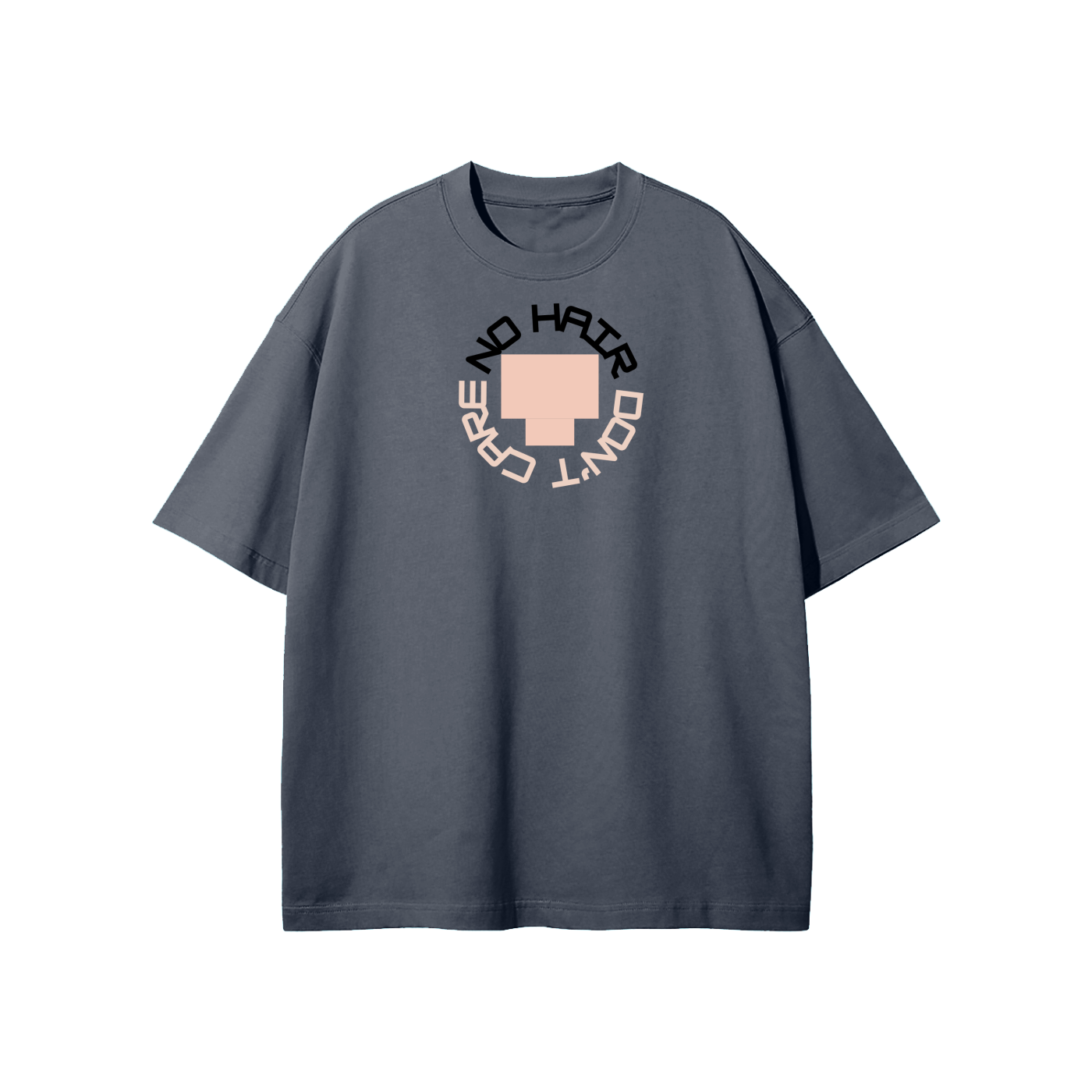 No Hair Don't Care Streetwear Heavyweight Loose Fit T-Shirt