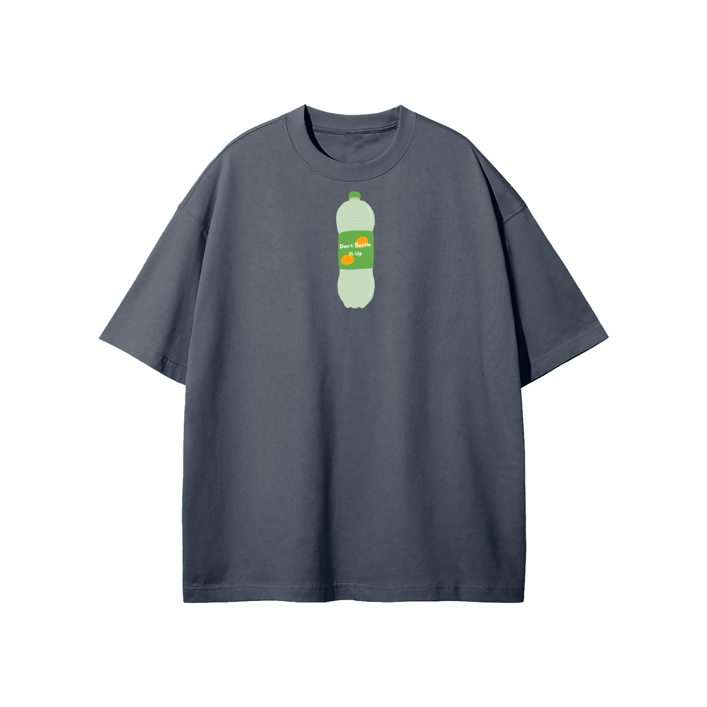 Don't Bottle It Up Streetwear Heavyweight Loose Fit T-Shirt