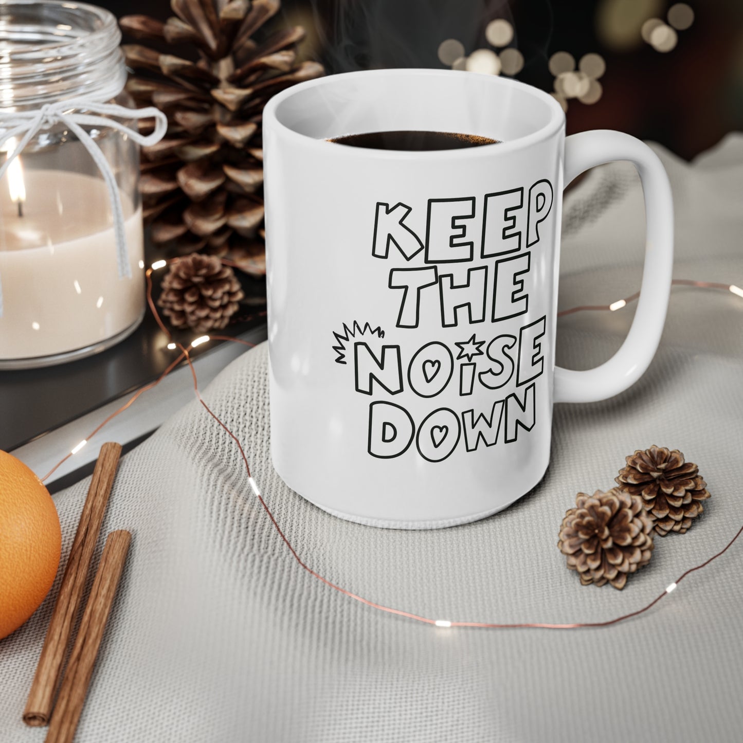 Keep The Noise Down Ceramic Coffee Cup, 15oz