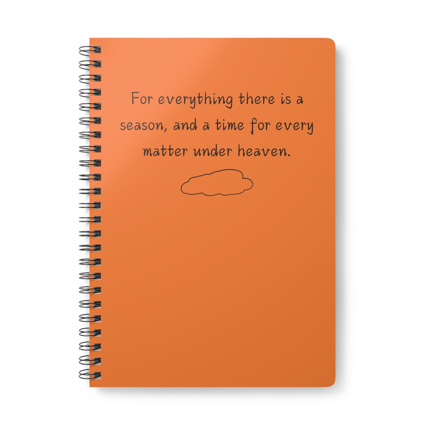 For Everything There Is A Season (1) Wirobound Softcover Notebook, A5