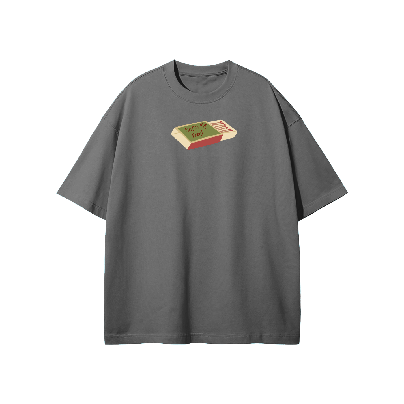 Match My Freak Streetwear Heavyweight Loose Fit T-Shirt