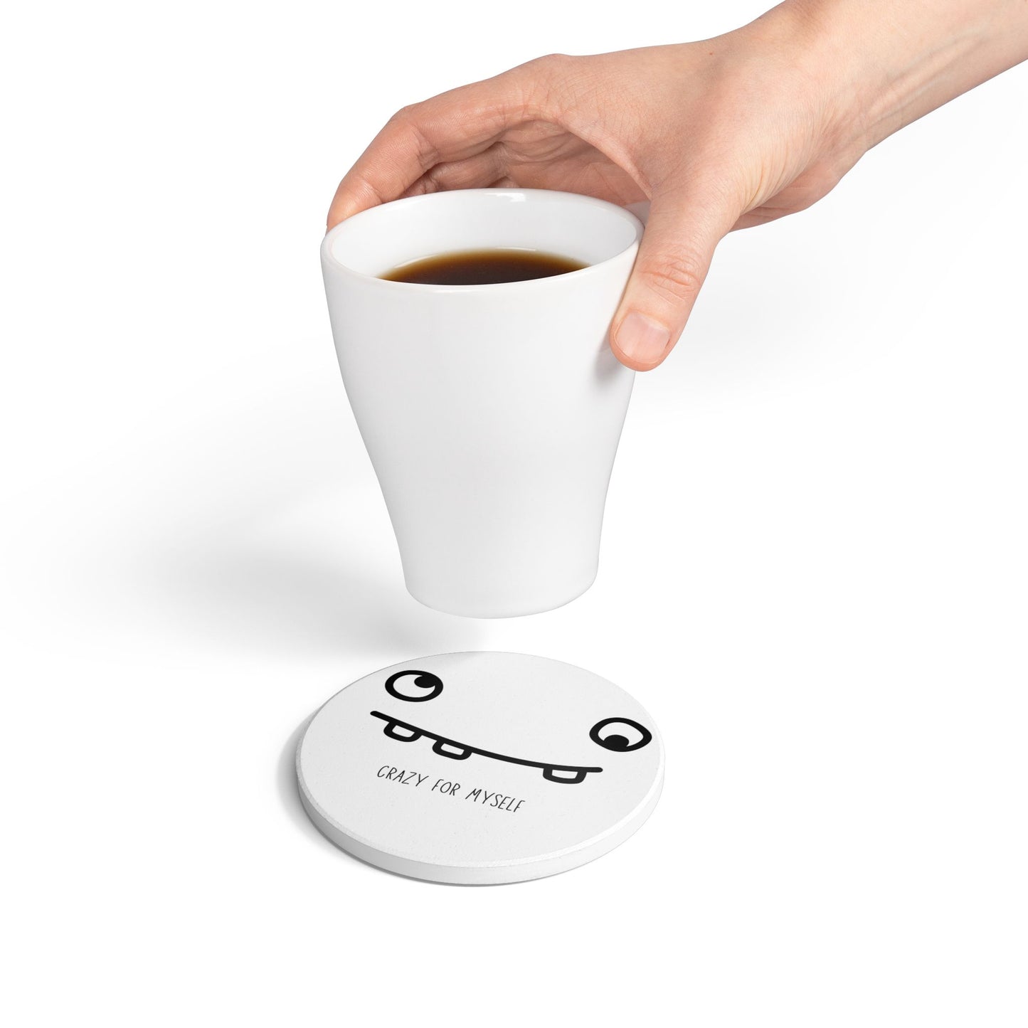 Crazy For Myself Ceramic Coaster