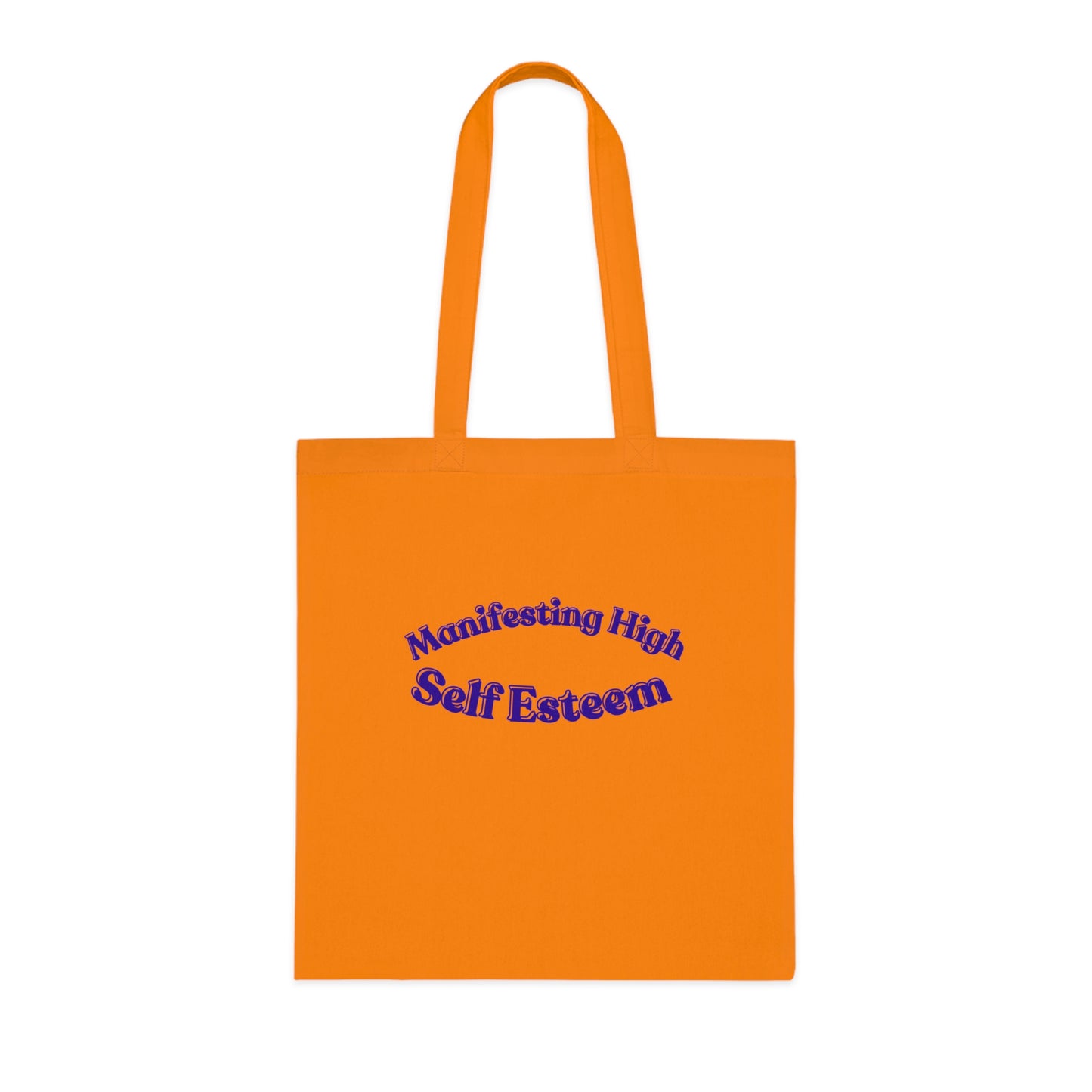 Manifesting High Self Esteem Cotton Tote