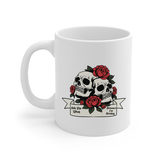 Ask Me What Romance I'm Reading (Skull) 11oz White Mug