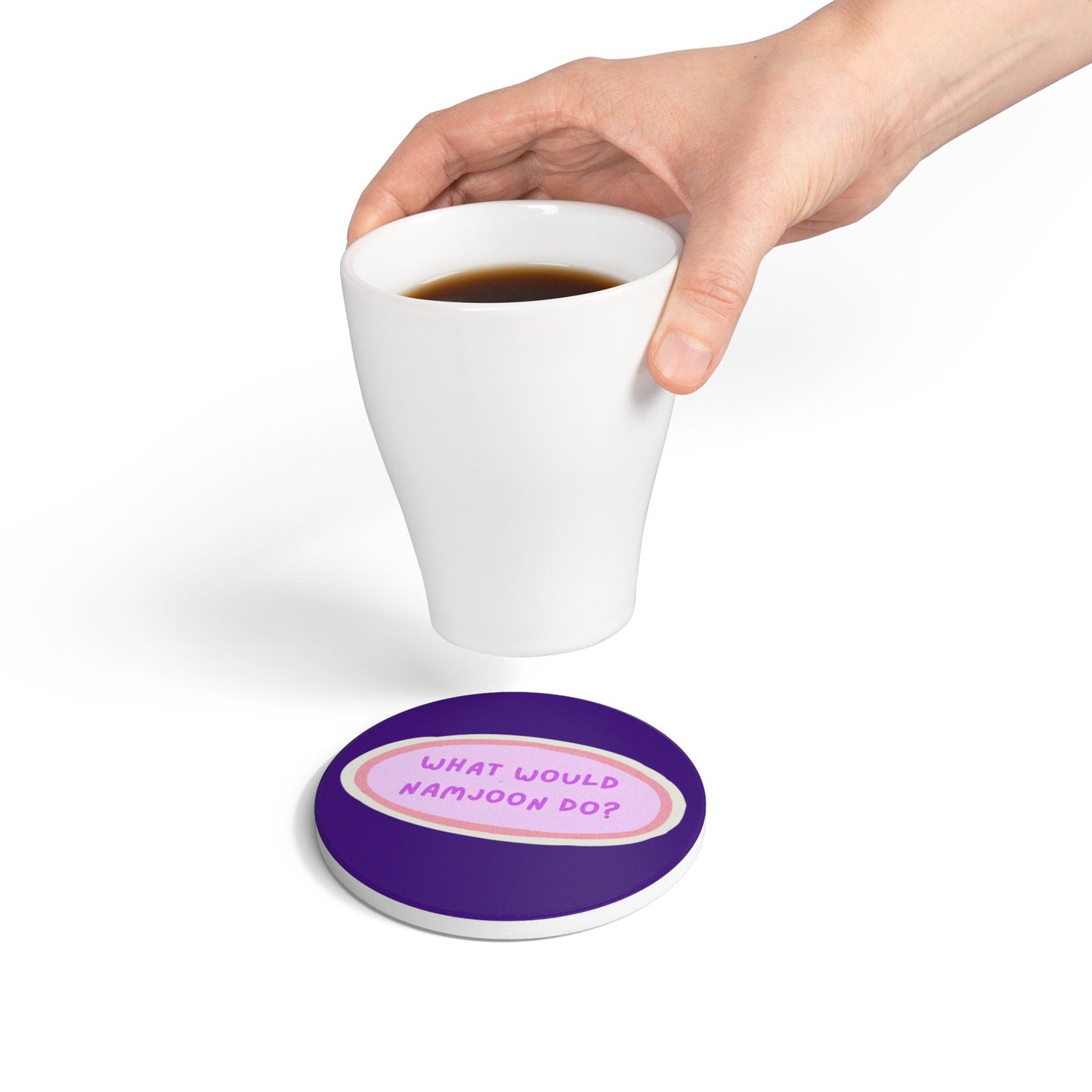 What Would Namjoon Do? Ceramic Coaster