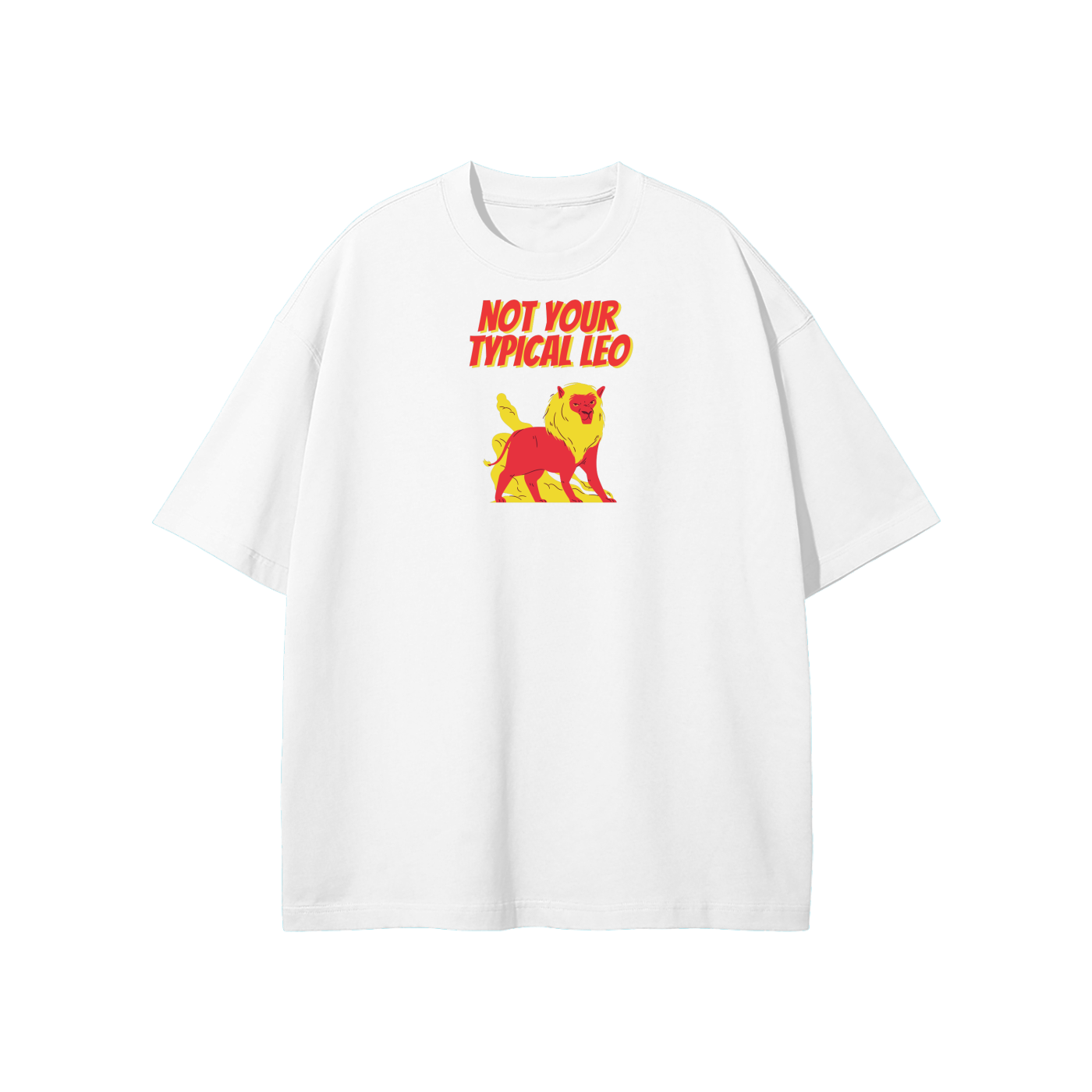 Not Your Typical Leo Streetwear Heavyweight Loose Fit T-Shirt