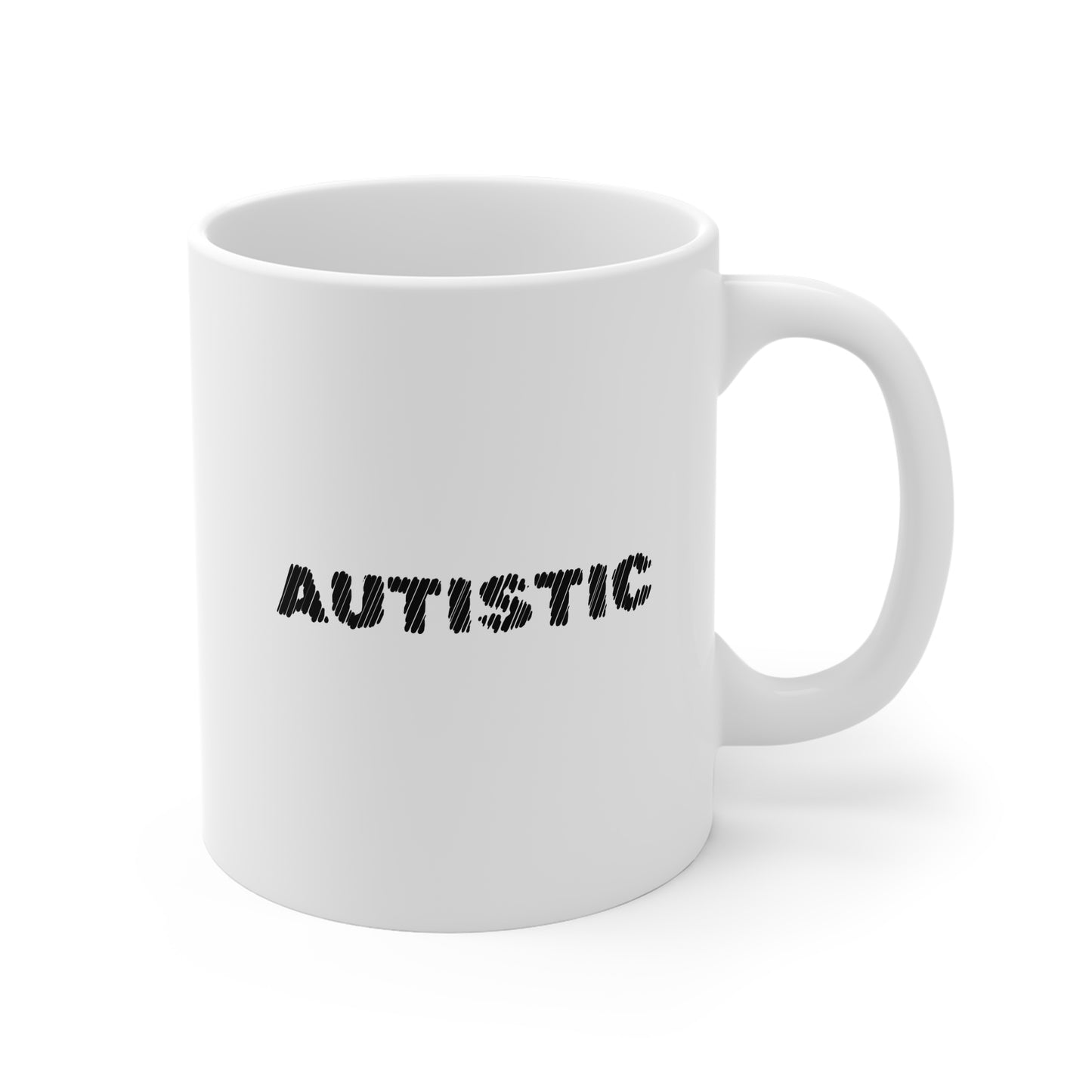 Autistic 11oz White Mug