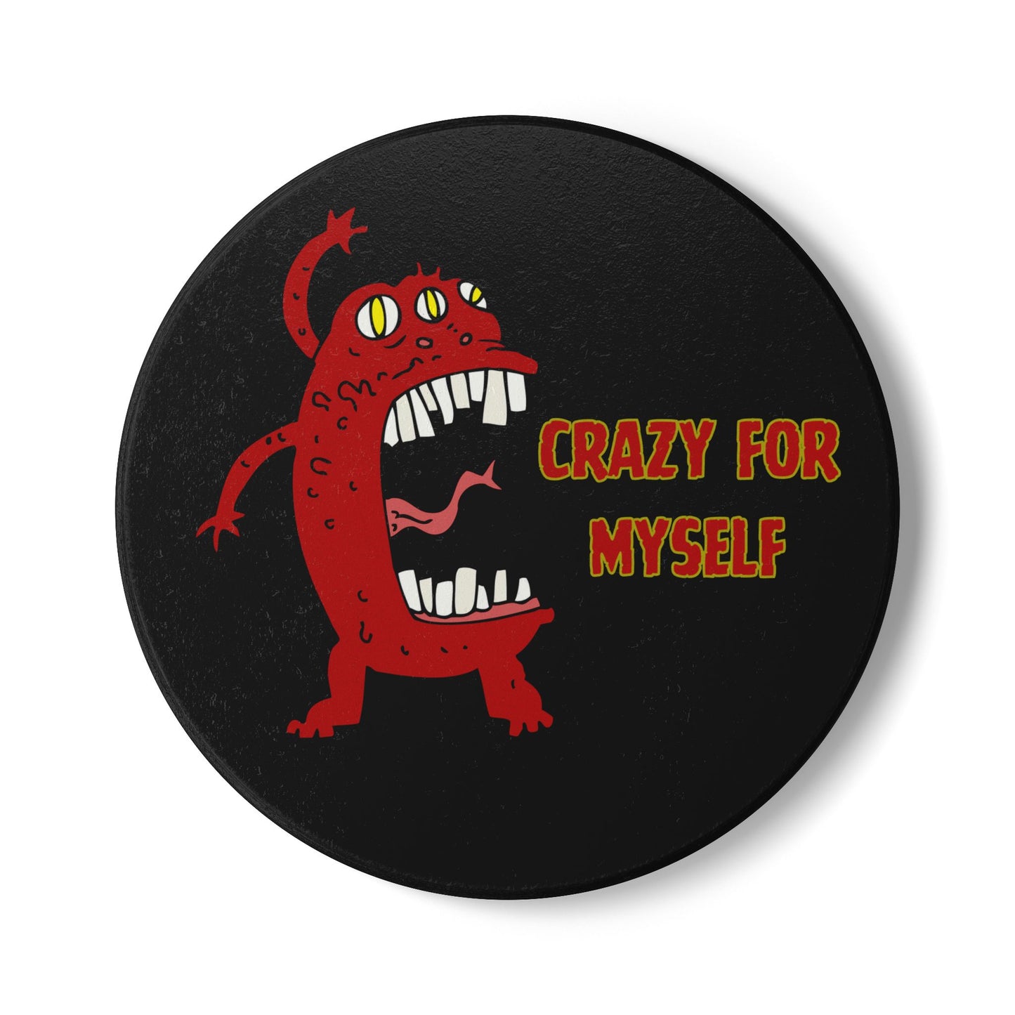 Crazy For Myself (1) Ceramic Coaster