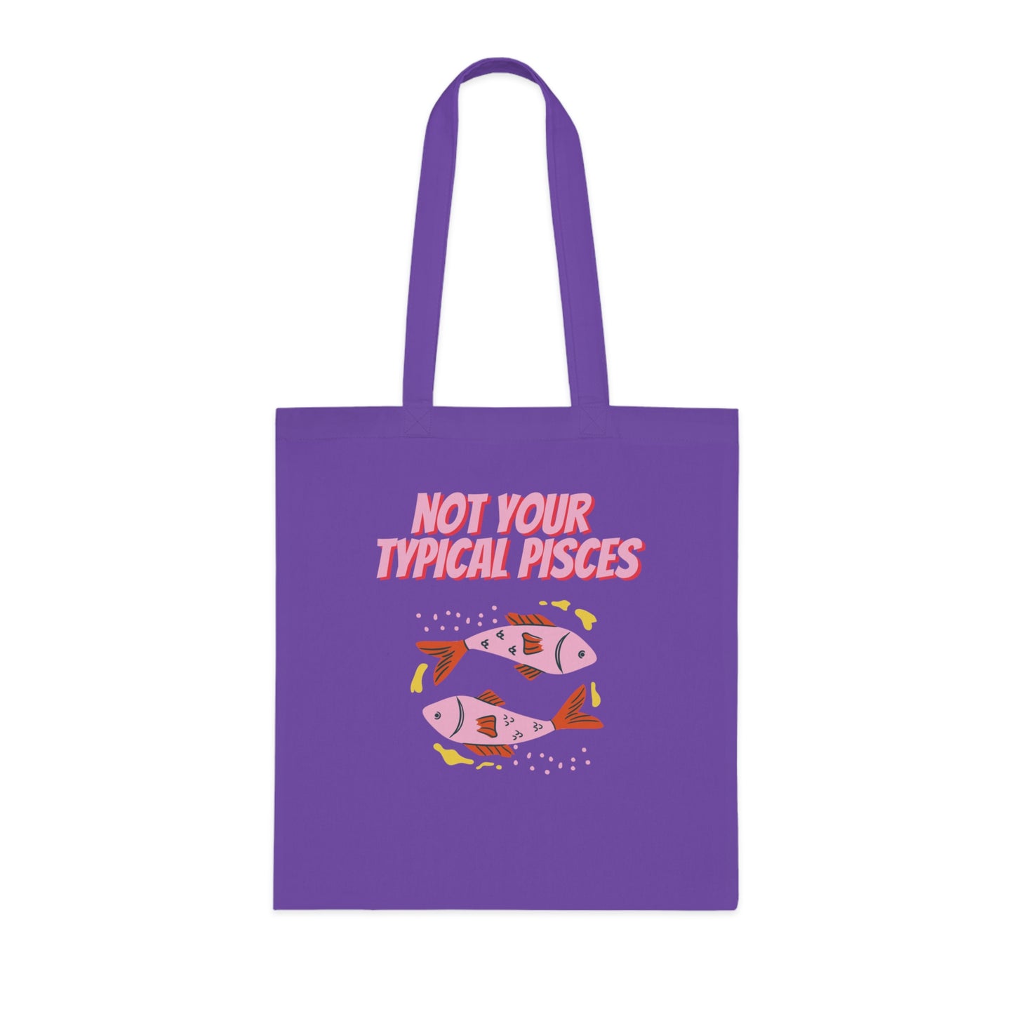 Not Your Typical Pisces Cotton Tote