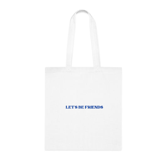 Let's Be Friends Cotton Tote
