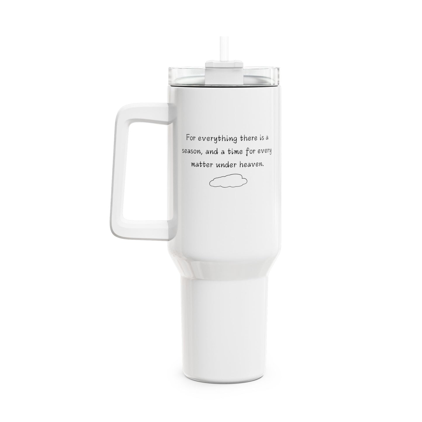 For Everything Tumbler, 40oz