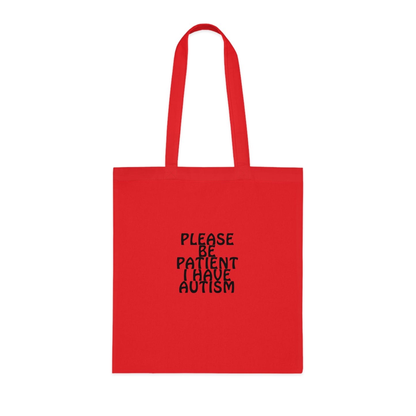 Please be Patient I Have Autism Cotton Tote