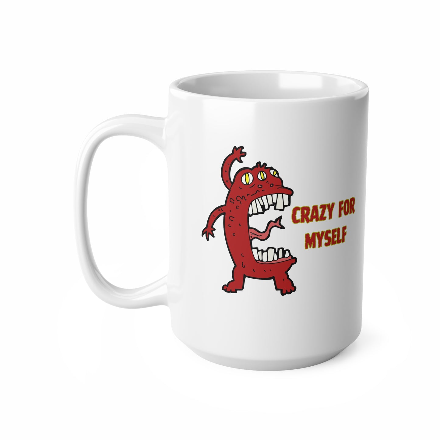 Crazy For Myself Ceramic Coffee Cup, 15oz