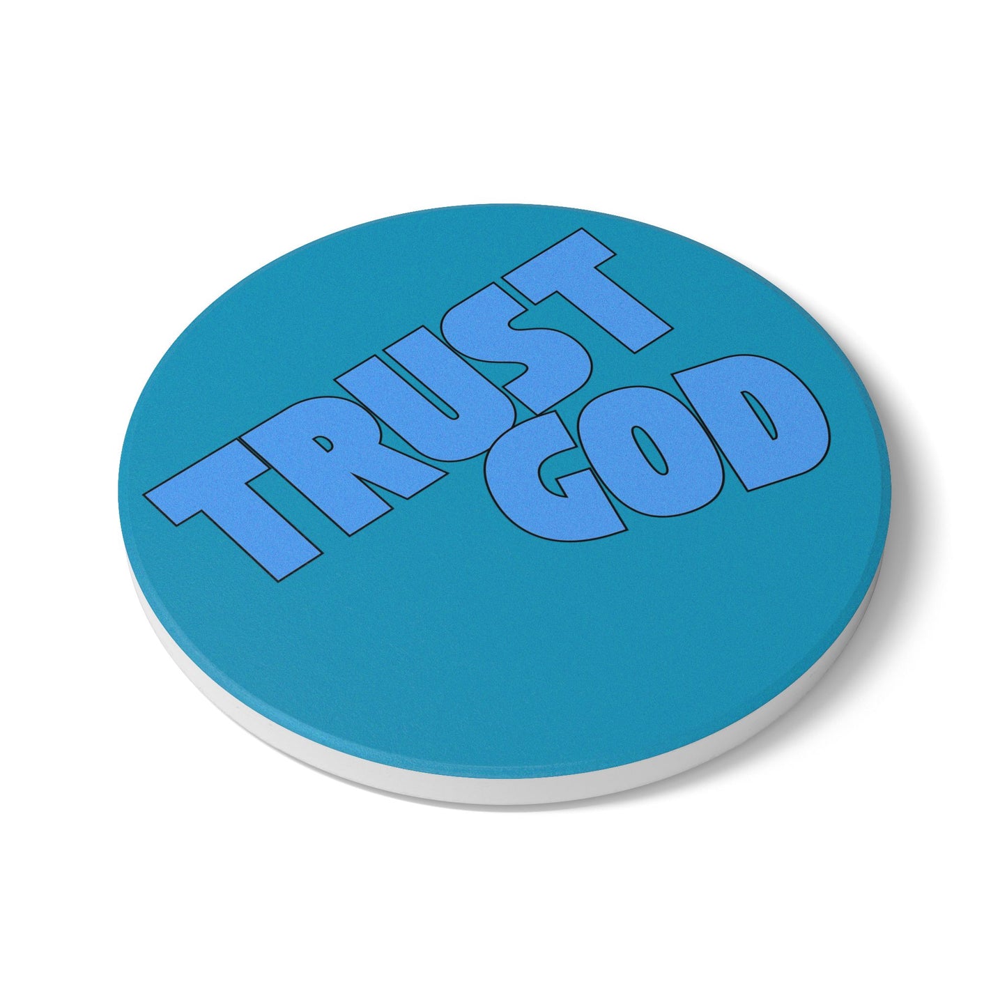 Trust God Ceramic Coaster
