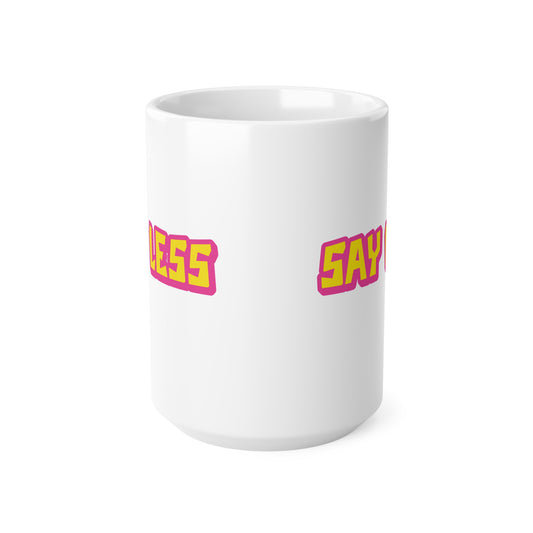 Say Less Ceramic Coffee Cup, 15oz