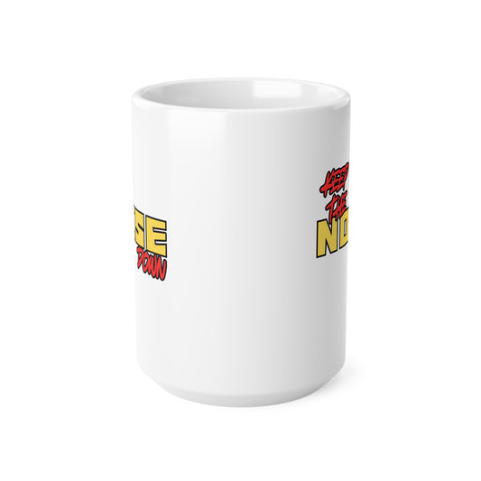 Keep The Noise Down (1) Ceramic Coffee Cup, 15oz