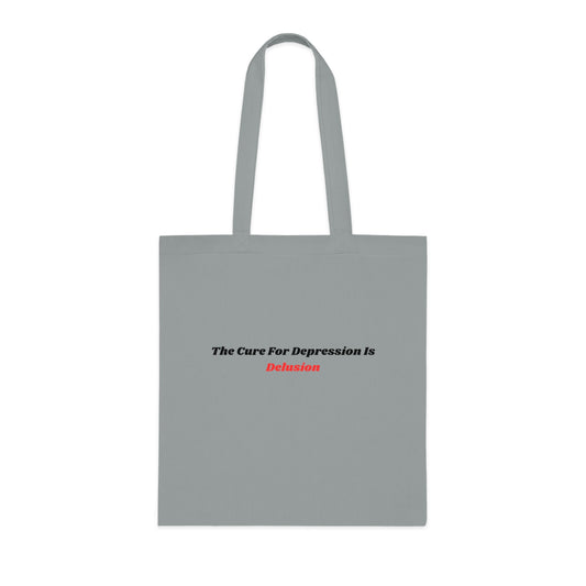 The Cure For Depression Is Delusion (Red) Cotton Tote