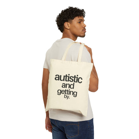 Autistic & Getting By Cotton Canvas Tote Bag