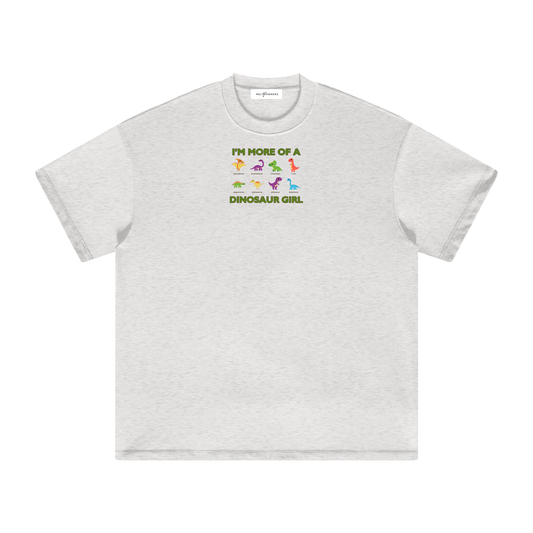 I'm More Of A Dinosaur Girl Heavyweight T-Shirt