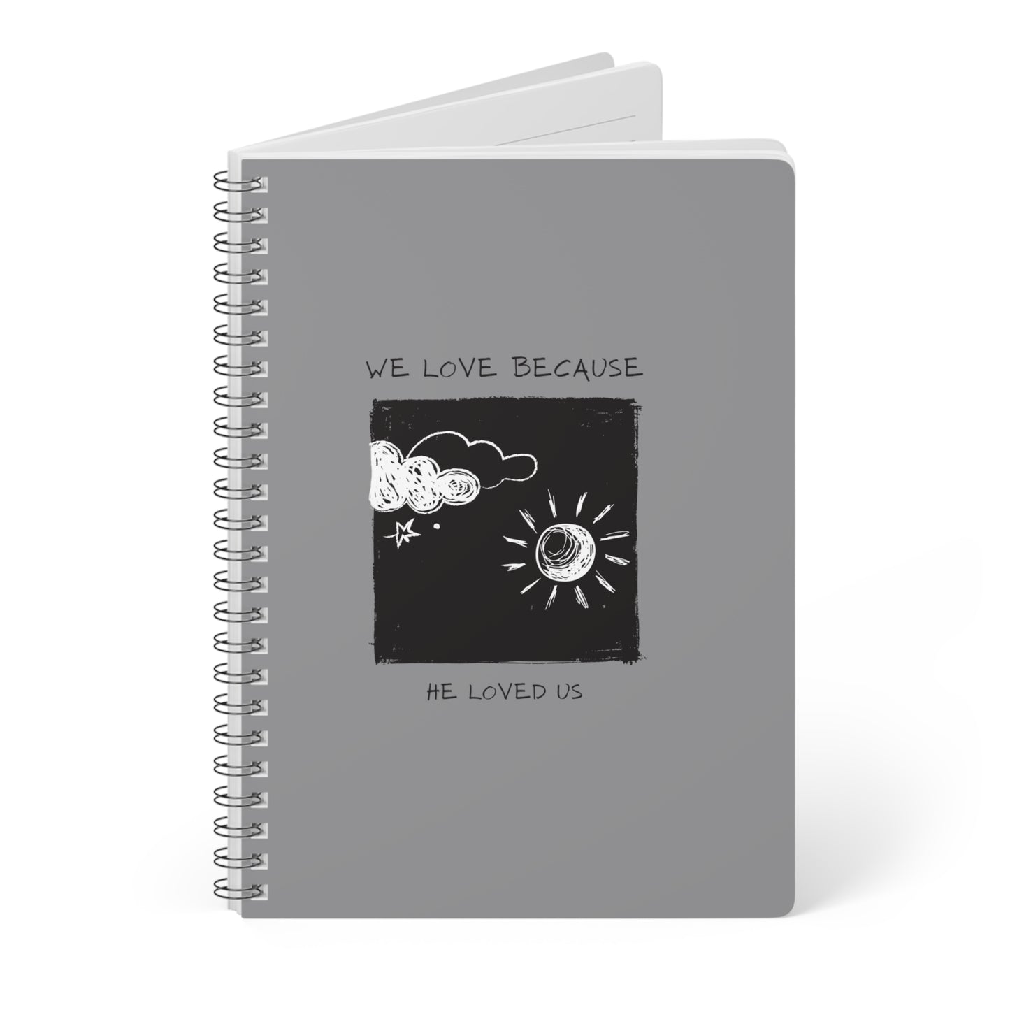 We Love Because He Loved Us Wirobound Softcover Notebook, A5