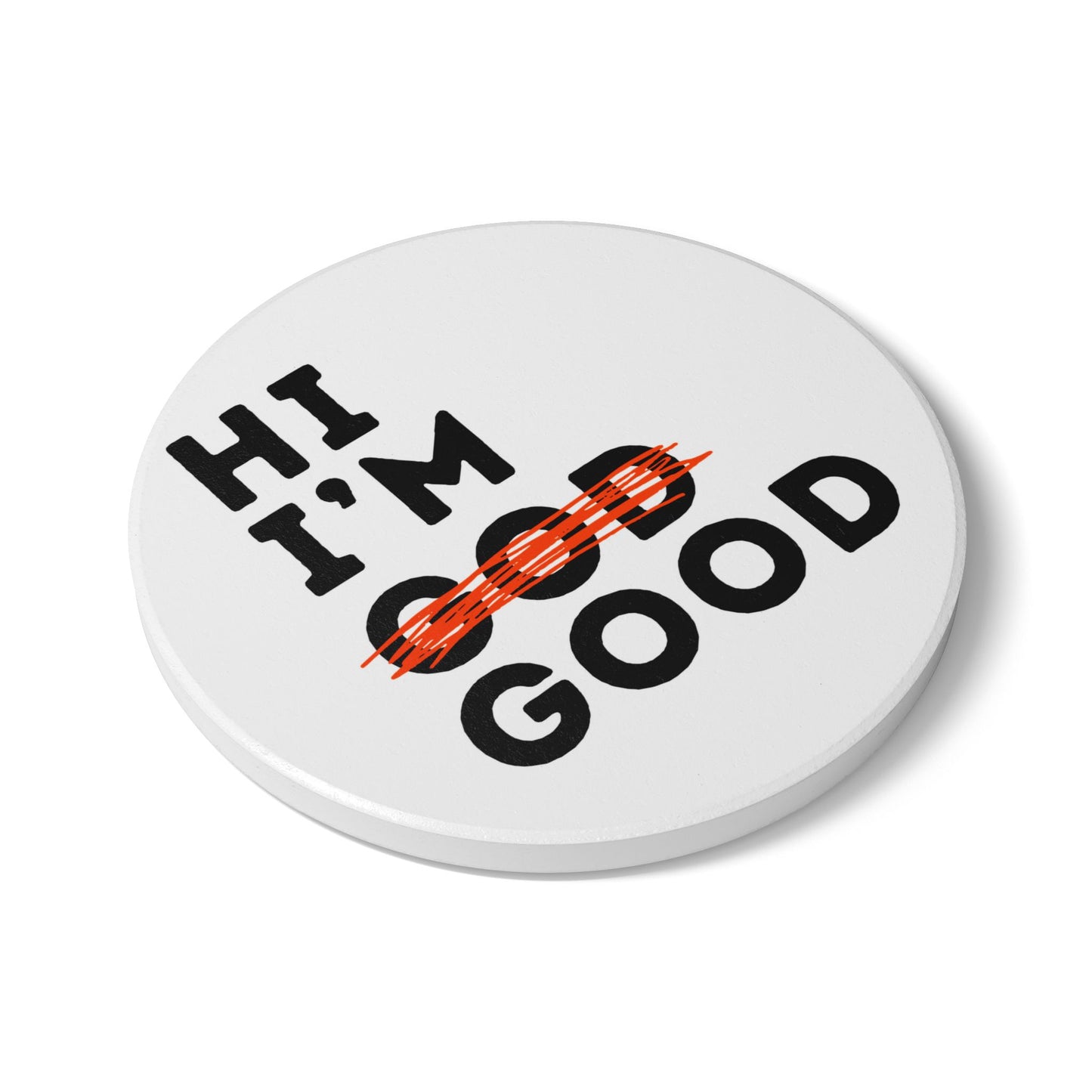 Hi I'm God Ceramic Coaster