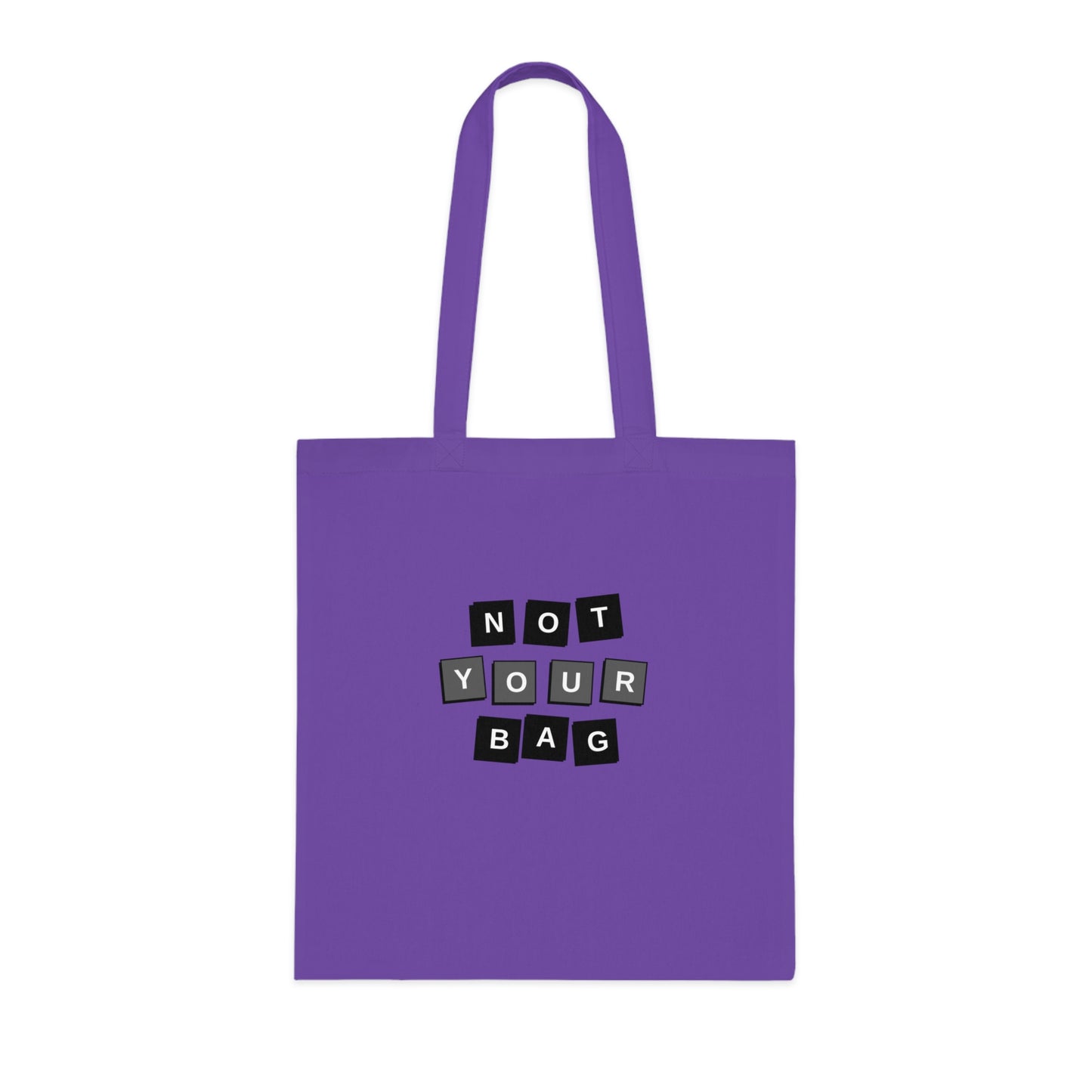 Not Your Bag Cotton Tote