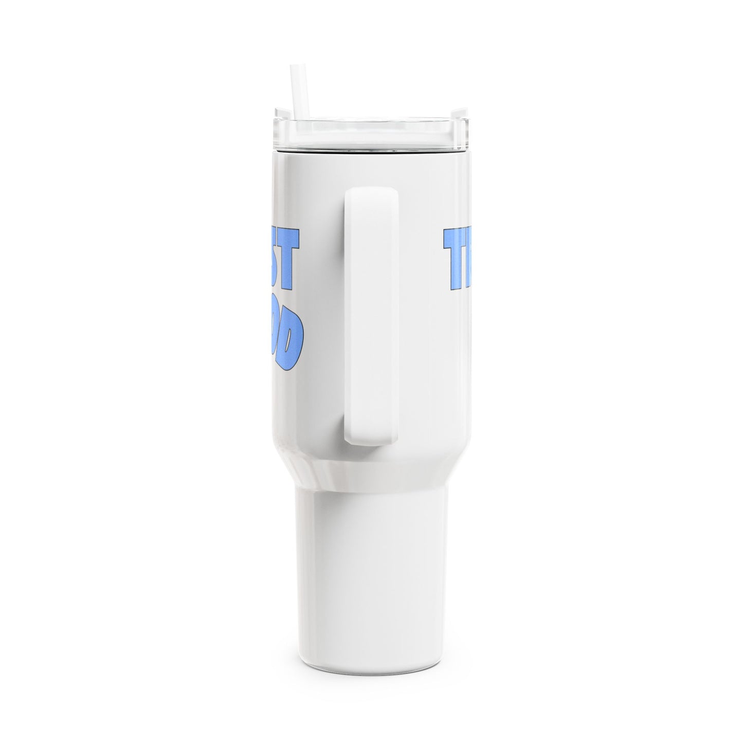 Trust God (1) Tumbler, 40oz