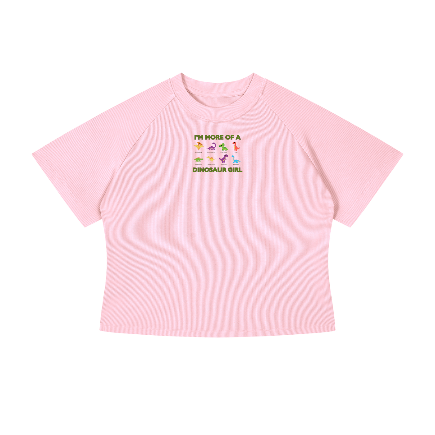 I'm More Of A Dinosaur Girl Crop T-Shirt