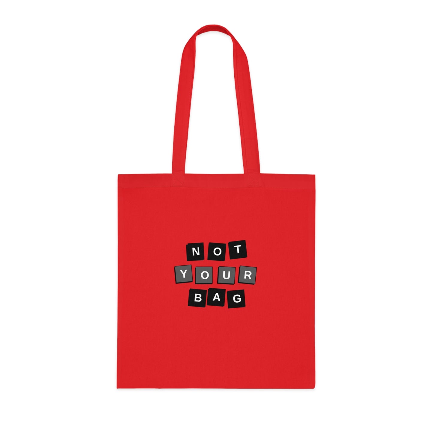 Not Your Bag Cotton Tote