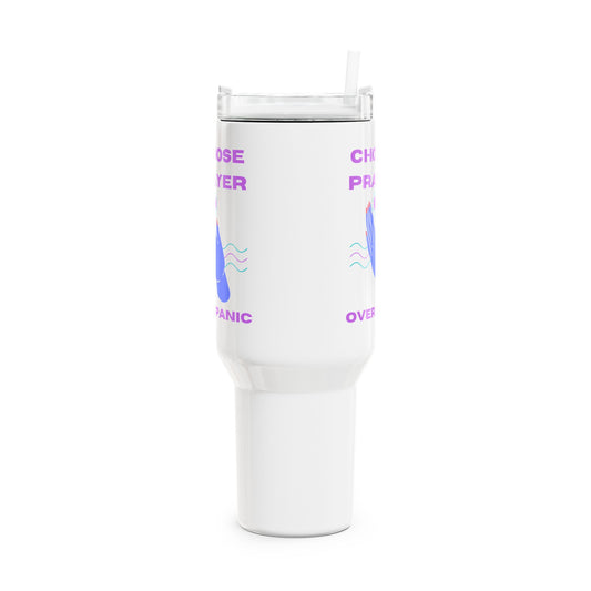 Choose Prayer Over Panic Tumbler, 40oz