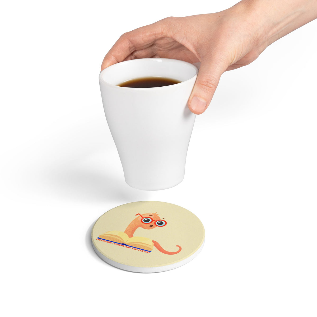 Pretending I Understand This Fantasy (Bookworm) Ceramic Coaster