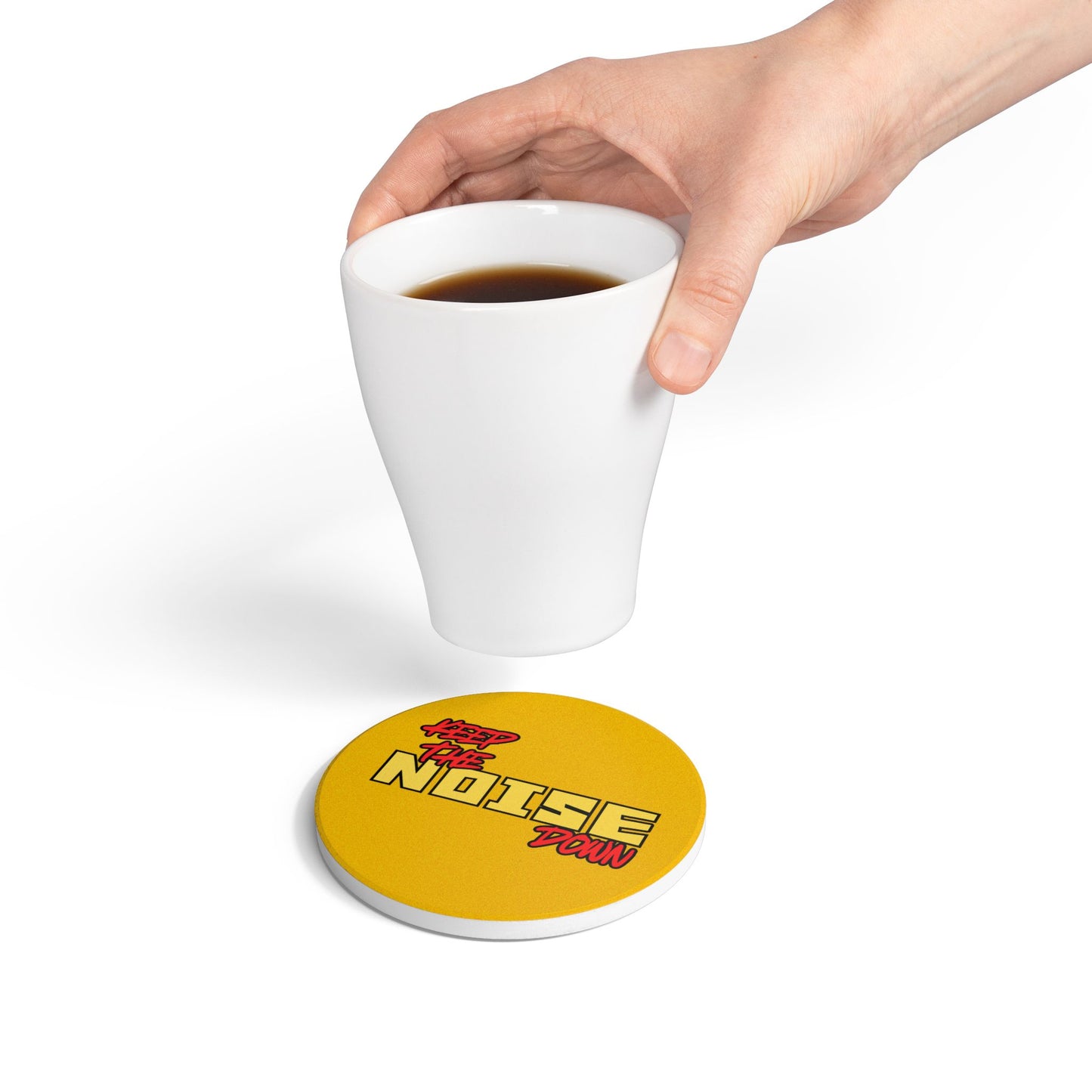Keep The Noise Down (1) Ceramic Coaster
