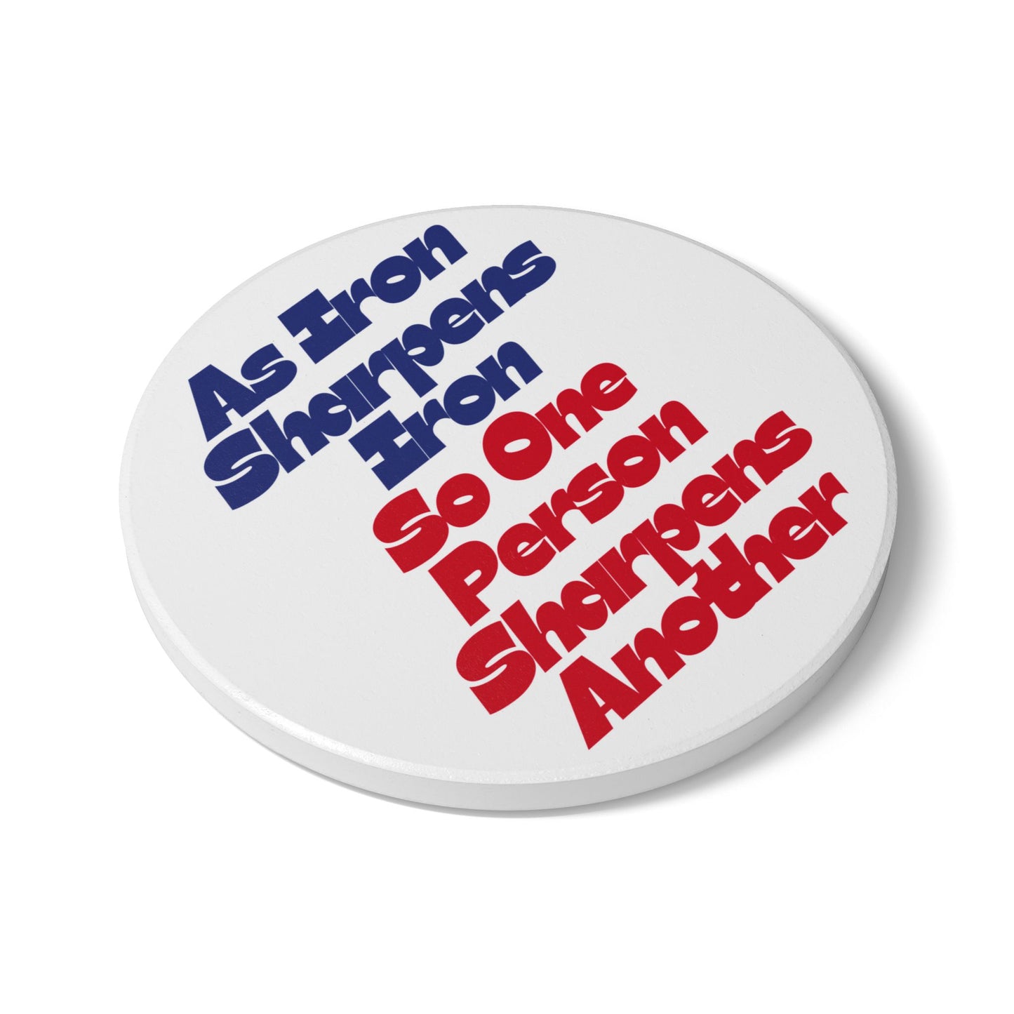 As Iron Sharpens Iron Ceramic Coaster