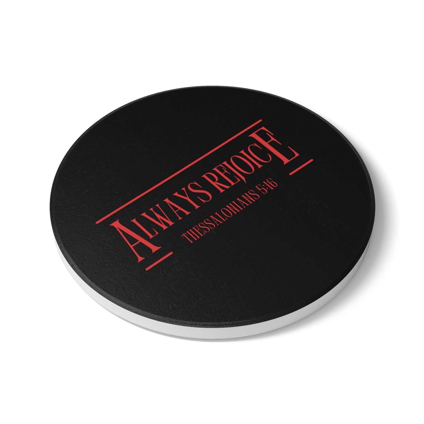 Always Rejoice Ceramic Coaster
