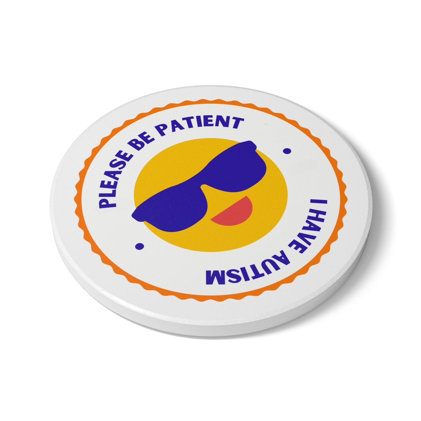 Please Be Patient, I Have Autism Ceramic Coaster