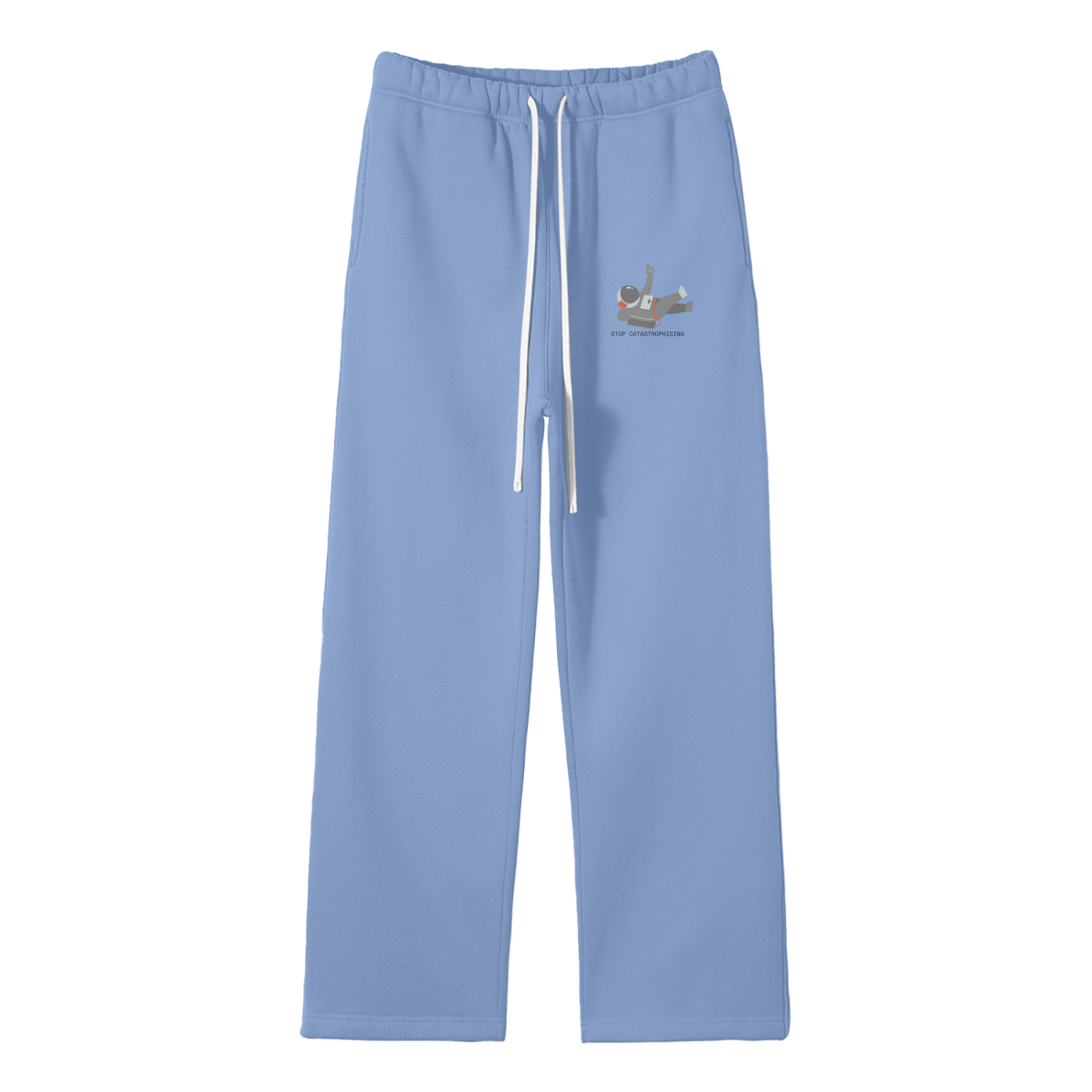 Stop Catastrophising Streetwear Fleece Straight Leg Pants