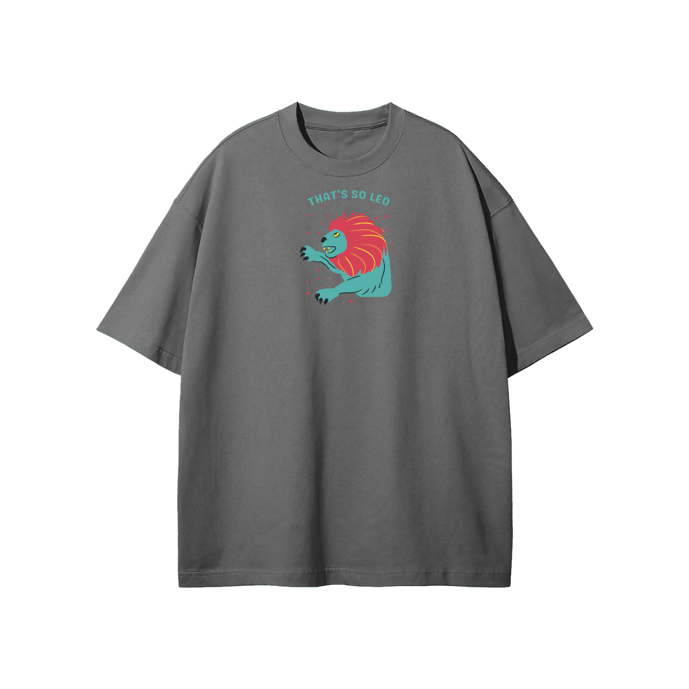 That's So Leo Streetwear Heavyweight Loose Fit T-Shirt