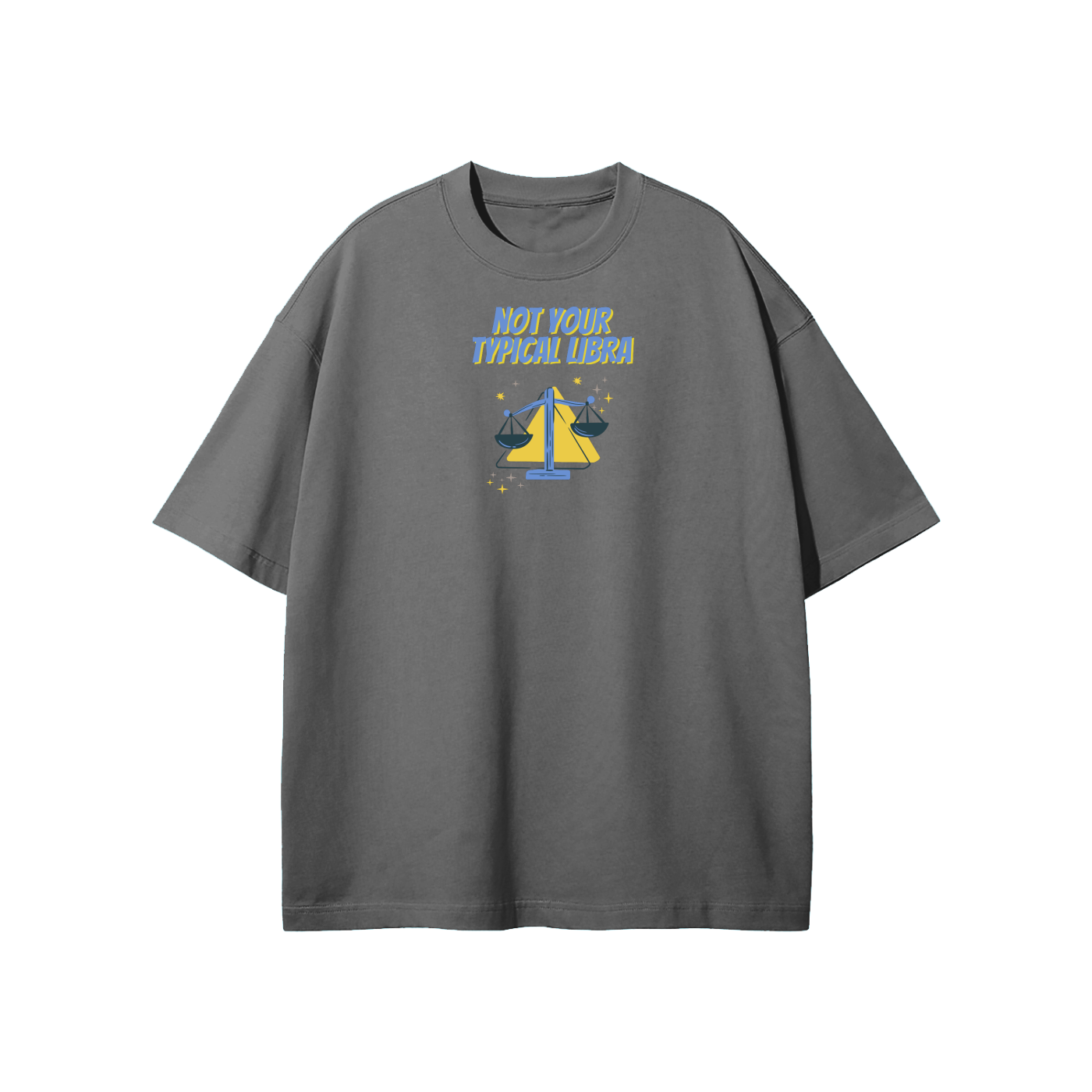 Not Your Typical Libra Streetwear Heavyweight Loose Fit T-Shirt