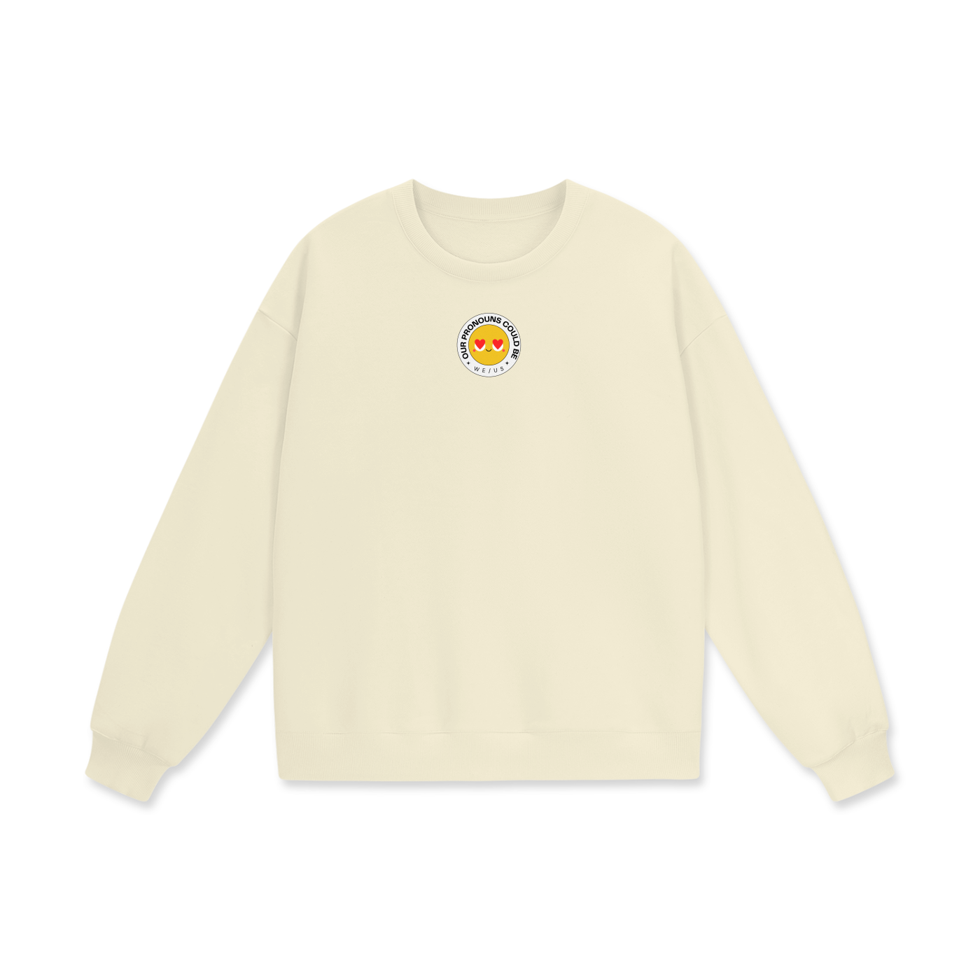 Our Pronouns Could Be We/Us Heavyweight Drop Shoulder Oversized Fleece Sweatshirt