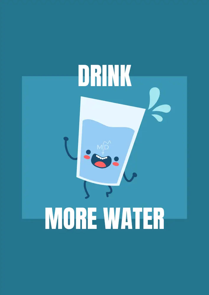 Drink More Water Poster Poster