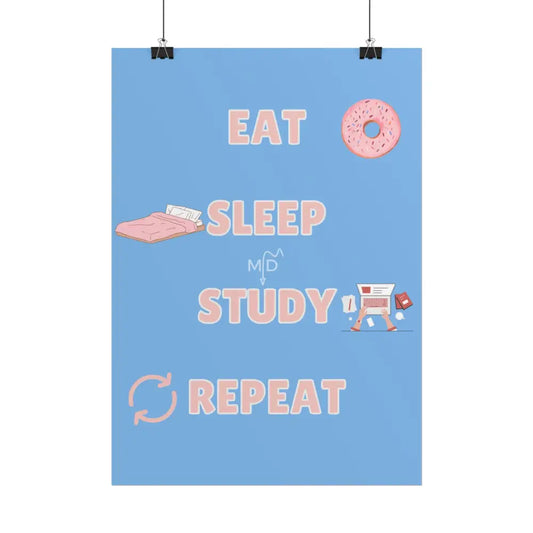 Eat Sleep Study Repeat (4) Poster Poster