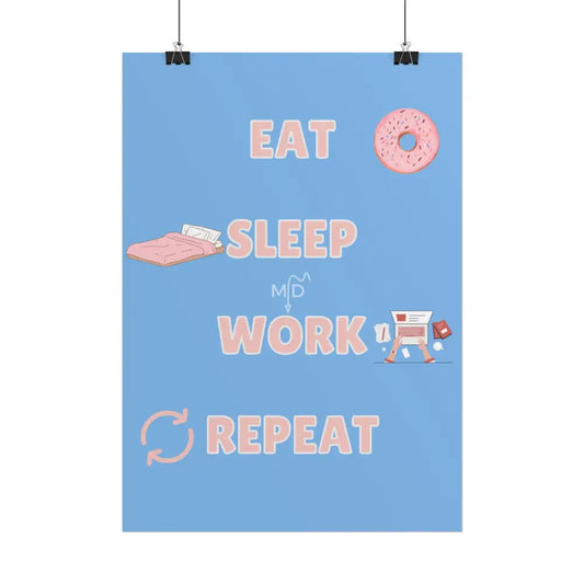 Eat Sleep Work Repeat (4) Poster Poster