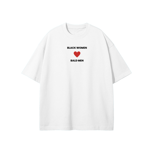 Black Women Love Bald Men Streetwear Heavyweight Loose Fit T-Shirt