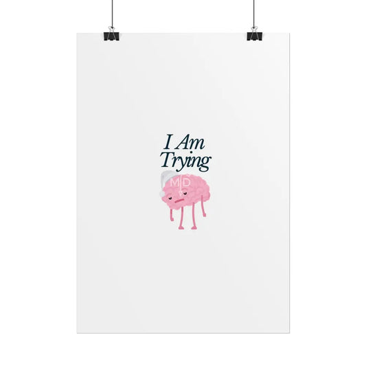 I Am Trying Poster Poster