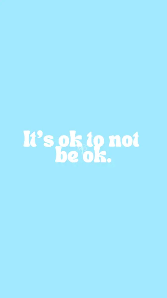 It’s Ok To Not Be Ok (Wallpaper) Wallpaper Screen Lock