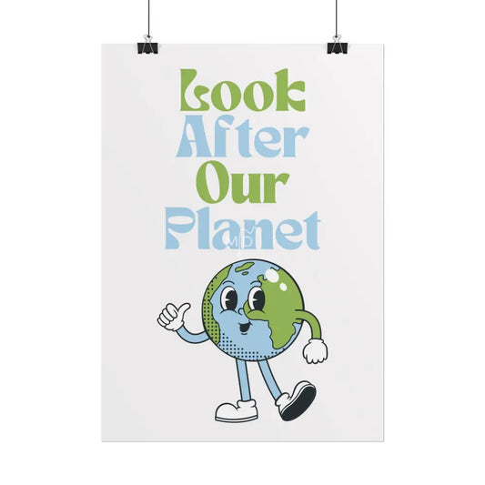 Look After Our Planet Poster Poster